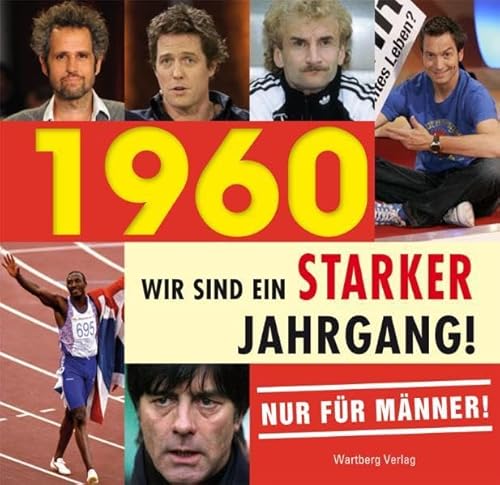 1960 - Wir sind ein starker Jahrgang - Nur für Männer!