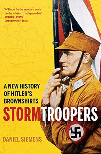 Stormtroopers: A New History of Hitler's Brownshirts