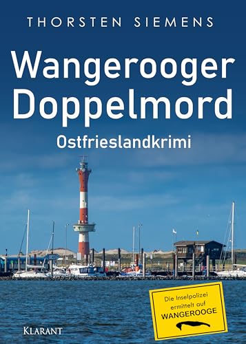 Wangerooger Doppelmord. Ostfrieslandkrimi (Die Inselpolizei ermittelt auf Wangerooge) von Klarant Verlag