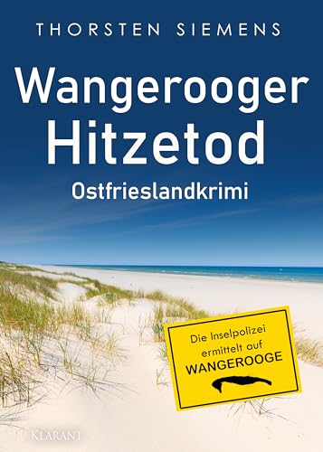 Wangerooger Hitzetod. Ostfrieslandkrimi (Die Inselpolizei ermittelt auf Wangerooge) von Klarant