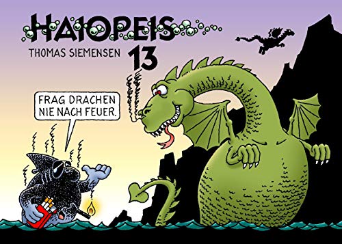 Haiopeis 13: Frag Drachen nie nach Feuer. von Books on Demand GmbH