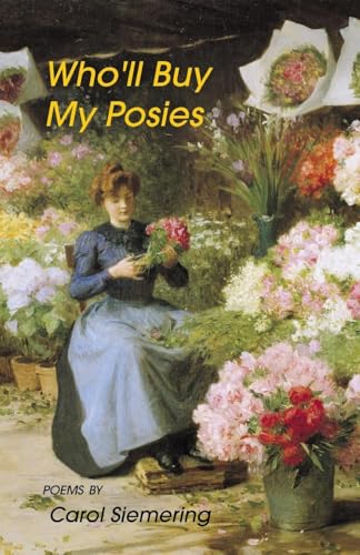Who'll Buy My Posies von Finishing Line Press