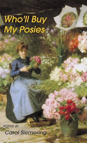 Who'll Buy My Posies von Finishing Line Press