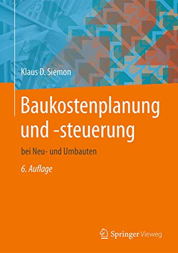 Baukostenplanung und -steuerung: bei Neu- und Umbauten von Springer