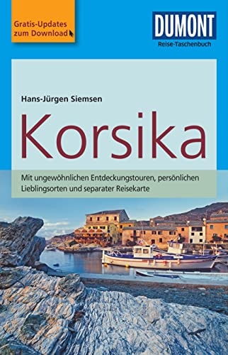 DuMont Reise-Taschenbuch Korsika: mit Online-Updates als Gratis-Download DuMont Reise-Taschenbuch Korsika: mit Online-Updates als Gratis-Download