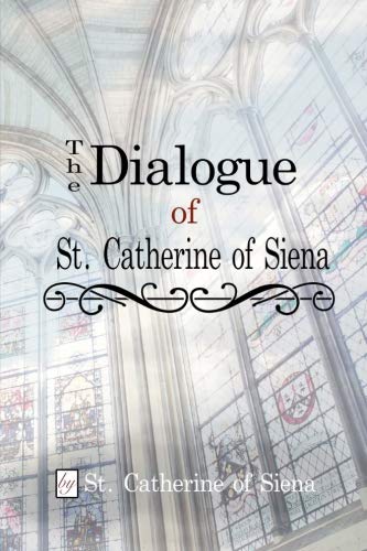 The Dialogue of St. Catherine of Siena