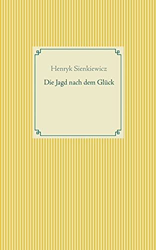 Die Jagd nach dem Glück und andere Novellen (Taschenbuch-Literatur-Klassiker) von Books on Demand GmbH