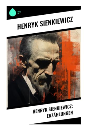 Henryk Sienkiewicz: Erzählungen von Sharp Ink