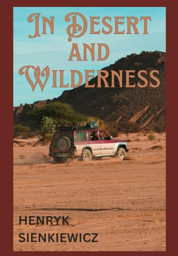 In Desert and Wilderness In Desert and Wilderness von Independently published
