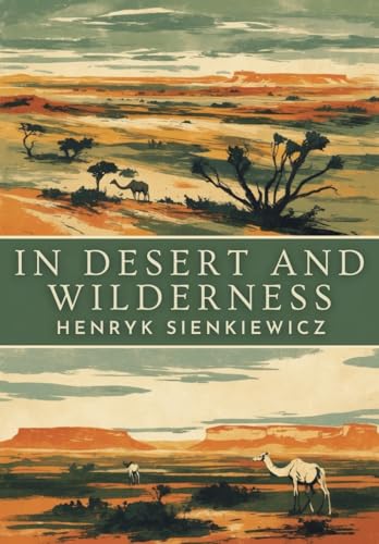 In Desert and Wilderness In Desert and Wilderness von Independently published