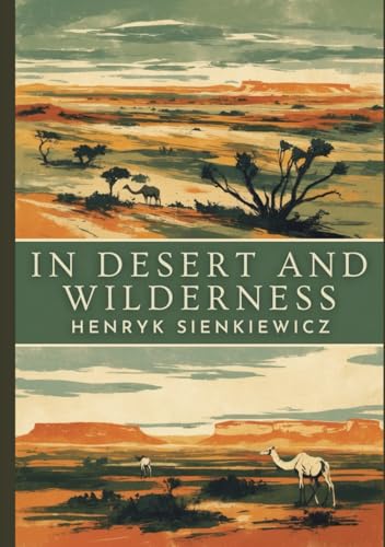 In Desert and Wilderness In Desert and Wilderness von Independently published