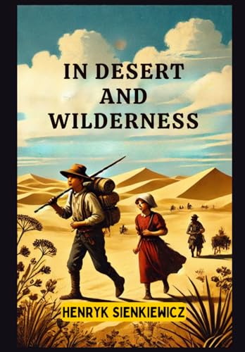 In Desert and Wilderness In Desert and Wilderness von Independently published