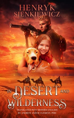 In Desert and Wilderness. The Iconic YA Adventure Novel. (Keepers of the Stone) von Independently published