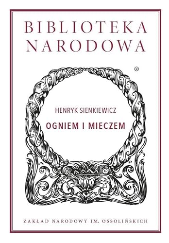 Ogniem i mieczem von Ossolineum