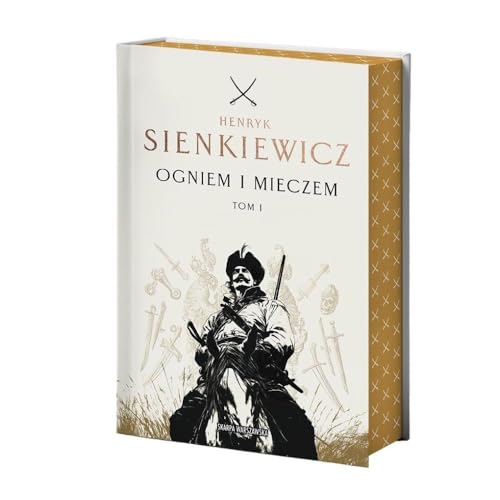 Ogniem i mieczem Tom 1: edycja kolekcjonerska z barwionymi brzegami von Skarpa Warszawska