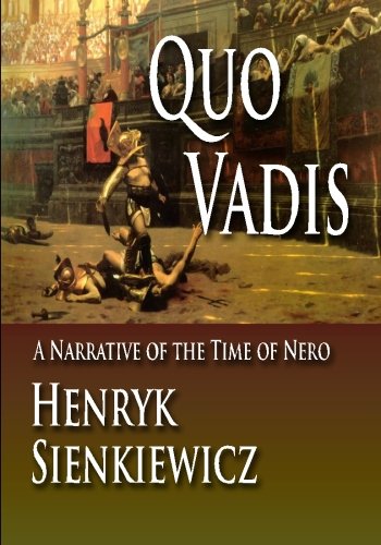 Quo Vadis : A Narrative Of The Time Of Nero von CreateSpace Independent Publishing Platform