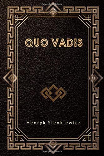 Quo Vadis: A Narrative of the Time of Nero