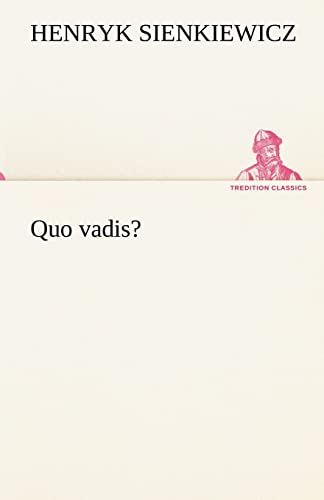 Quo vadis? (TREDITION CLASSICS)