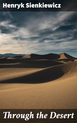 Through the Desert Through the Desert von Anson Street Press