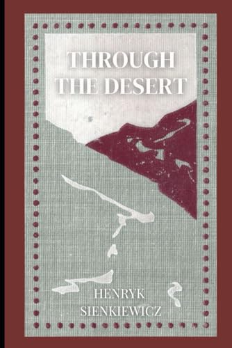 Through the Desert: Journey of Redemption: A Tale of Survival in the Harsh Arabian Desert Through the Desert: Journey of Redemption: A Tale of Survival in the Harsh Arabian Desert
