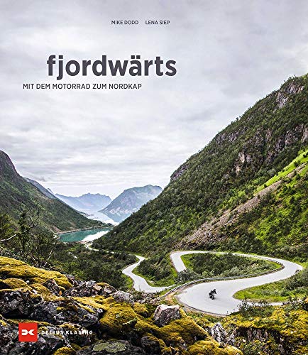 fjordwärts: Mit dem Motorrad zum Nordkap von Delius Klasing Vlg GmbH