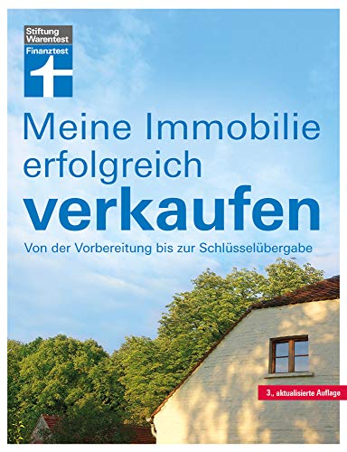Meine Immobilie erfolgreich verkaufen: Privatverkauf verschiedener Immobilien - Vorbereitung & Unterlagen - Rechtliches für Verkäufer: Von der Vorbereitung bis zu Schlüsselübergabe Meine Immobilie erfolgreich verkaufen: Privatverkauf verschiedener Immobilien - Vorbereitung & Unterlagen - Rechtliches für Verkäufer: Von der Vorbereitung bis zu Schlüsselübergabe