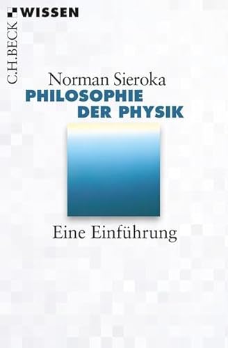 Philosophie der Physik: Eine Einführung (Beck'sche Reihe)