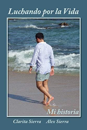 Luchando por la Vida: Mi historia Luchando por la Vida: Mi historia