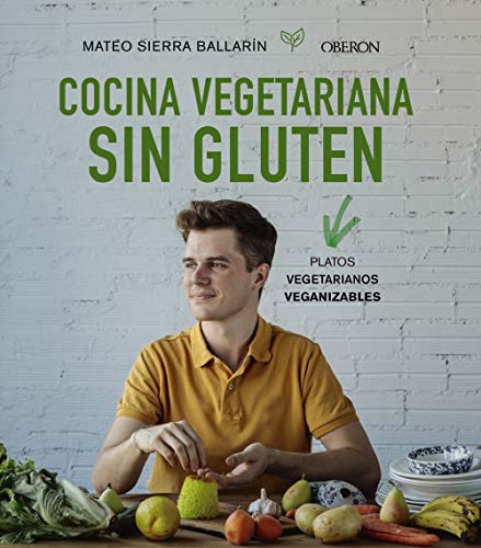 Cocina vegetariana sin gluten (Libros singulares)