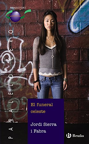El funeral celeste, Bachillerato (Comunidad de Madrid) (Castellano - JUVENIL - PARALELO CERO)