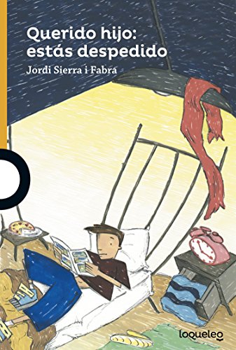 Querido hijo. Estás despedido: estas despedido von Santillana Educación, S.L.
