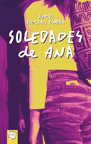 Soledades de Ana : ¿quién es responsable de un embarazo? (Algar Joven, Band 19)