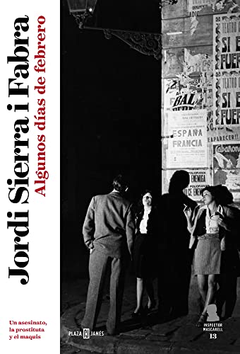 Algunos días de febrero (Inspector Mascarell 13): Un asesinato, la prostituta y el maquis (Éxitos, Band 13)