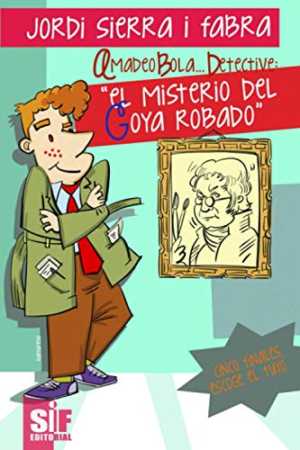 El misterio del Goya robado (Amadeo Bola... Detective, Band 2) von Independently published