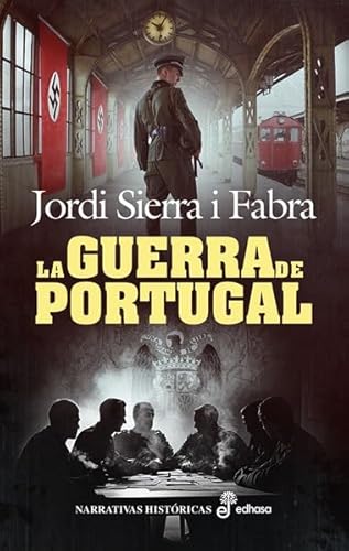 La guerra de Portugal (Narrativas históricas) von Editora y Distribuidora Hispano Americana, S.A.