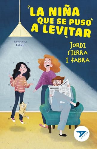La niña que se puso a levitar (Ala Delta - Serie Azul, Band 121) von Editorial Luis Vives (Edelvives)