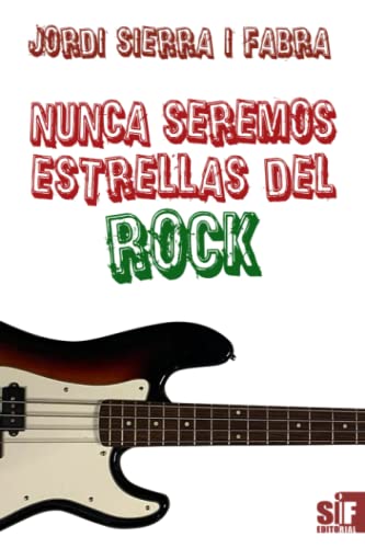 Nunca seremos estrellas del rock Nunca seremos estrellas del rock von Independently published