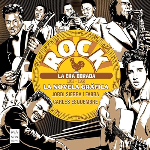ROCK. LA NOVELA GRÁFICA – La era dorada (1953 – 1962): Una historia del rock única narrada y dibujada con gran maestría von Ma Non Troppo