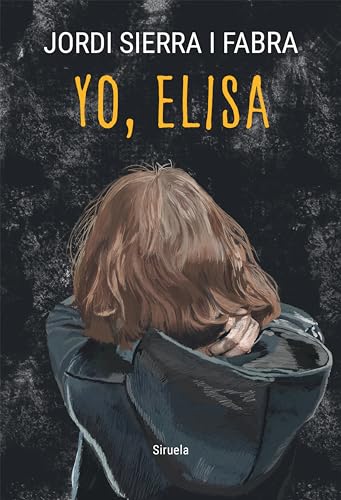 Yo, Elisa (Las Tres Edades, Band 332) von Siruela