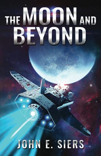 The Moon and Beyond (The Lunar Free State, Band 1) von Theogony Books
