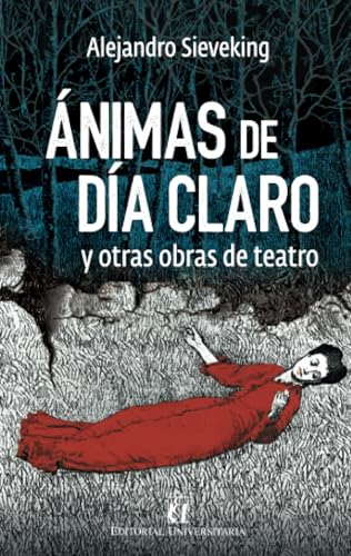 Ánimas de día claro; Parecido a la felicidad; El paraíso semiperdido Ánimas de día claro; Parecido a la felicidad; El paraíso semiperdido von Editorial Universitaria de Chile