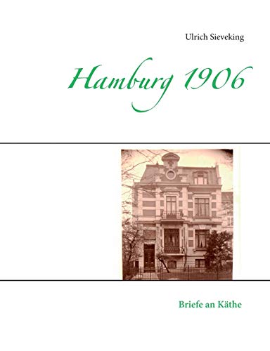 Hamburg 1906: Briefe an Käthe