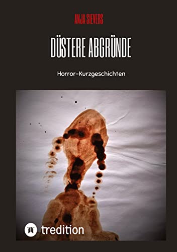 Düstere Abgründe: Horror-Kurzgeschichten von tredition