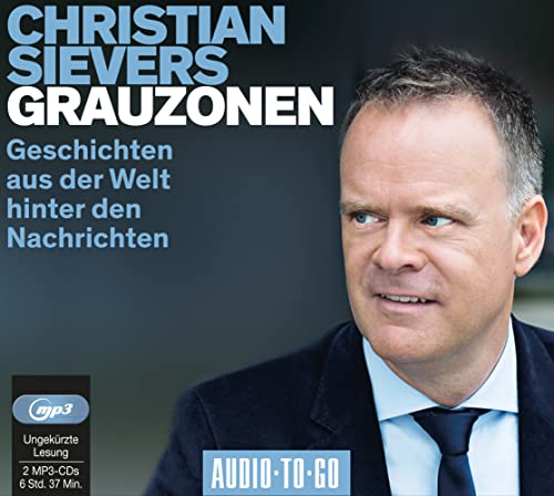 Grauzonen: Geschichten aus der Welt hinter den Nachrichten von Audio-To-Go Publishing Ltd.