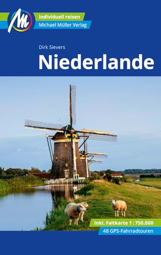 Niederlande Reiseführer Michael Müller Verlag: Individuell reisen mit vielen praktischen Tipps (MM-Reisen) von Mller, Michael GmbH