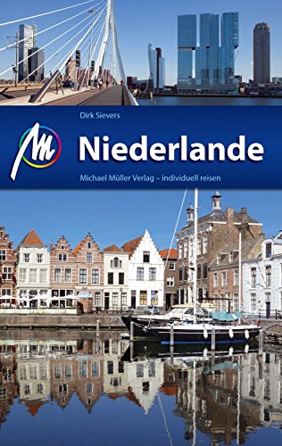 Niederlande Reiseführer Michael Müller Verlag: Individuell reisen mit vielen praktischen Tipps