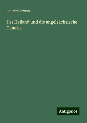 Der Heliand und die angelsächsische Genesis