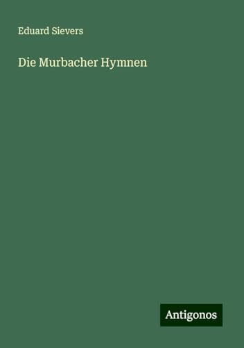 Die Murbacher Hymnen von Antigonos Verlag