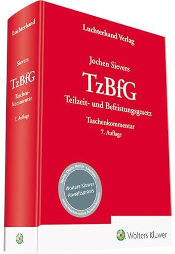 TzBfG: Teilzeit- und Befristungsgesetz Kommentar