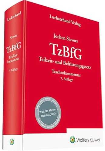 TzBfG: Teilzeit- und Befristungsgesetz Kommentar